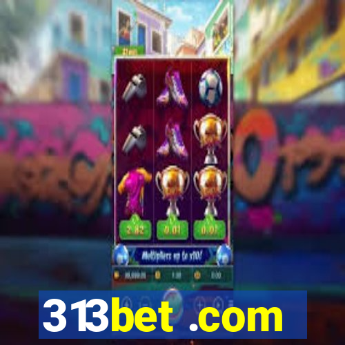 313bet .com